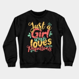 Just A Girl Who Loves Papillons Gifts for Dog Lovers product Crewneck Sweatshirt